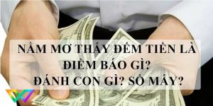 Mơ thấy tiền đánh con gì dễ về nhất Giải mã giấc mơ Vnloto